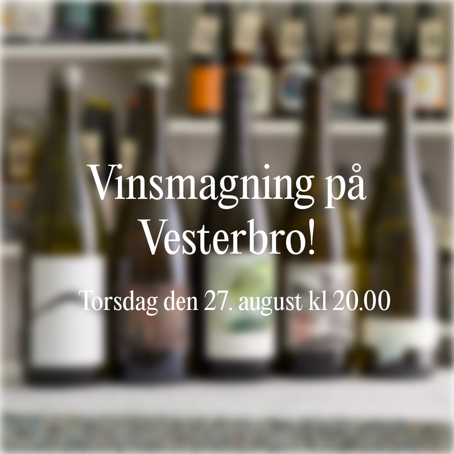 Vinsmagning på Vesterbro den 27. august 2026